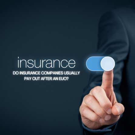 Do Insurance Companies Usually Pay Out After An Euo
