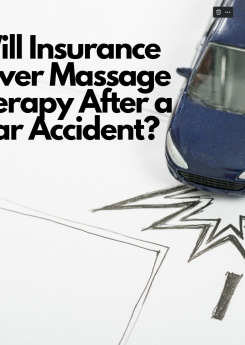 Will Insurance Pay For Massage Therapy After Car Accident